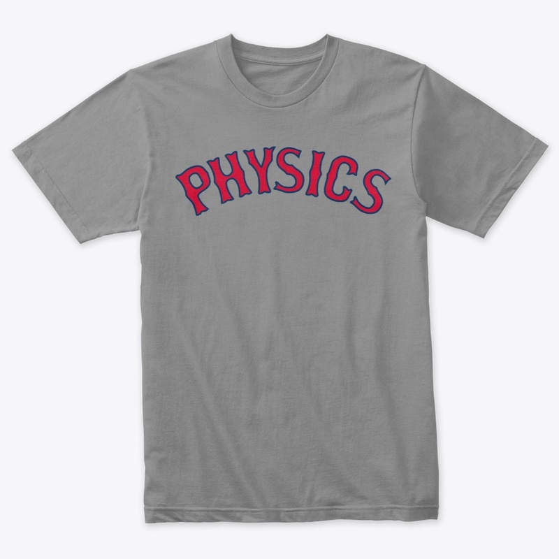 Physics Baseball Style T