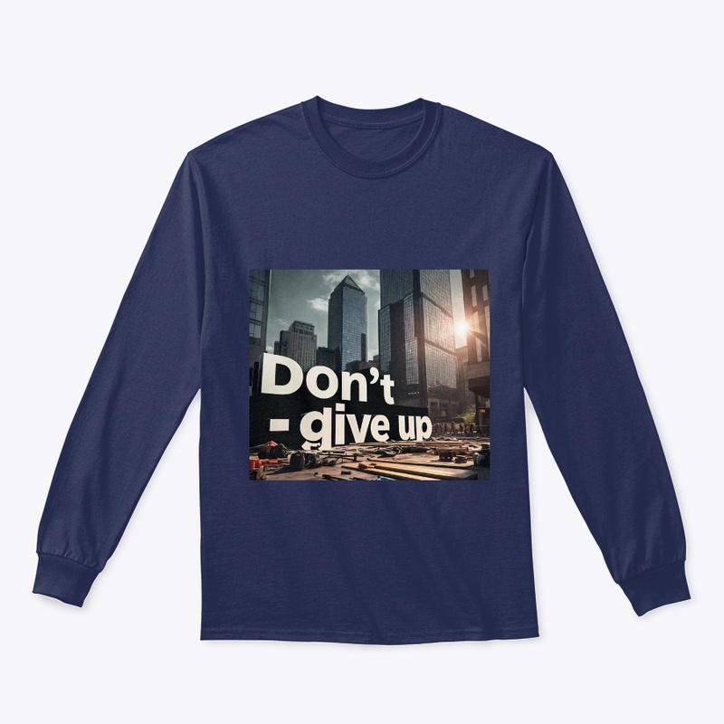 DON'T GIVE UP
