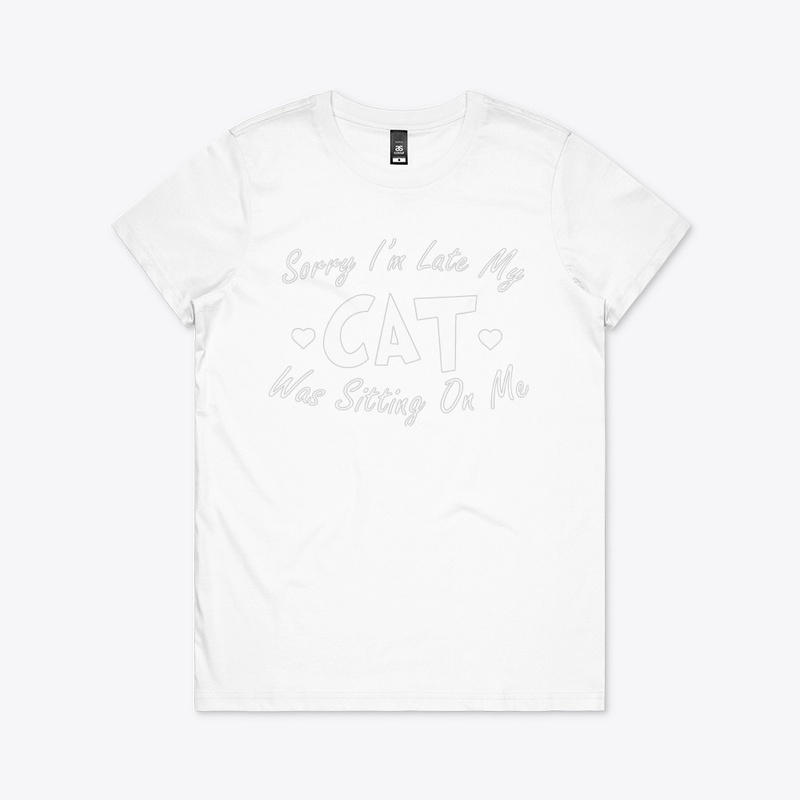 My Cat Was Sitting On Me Shirt