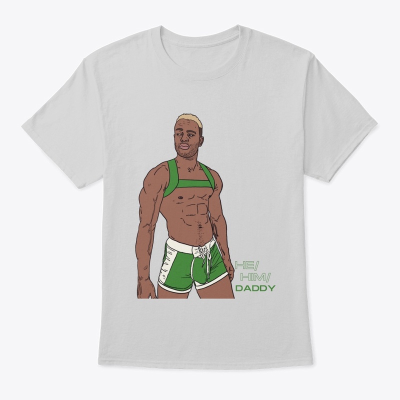 He/Him/ Daddy T-shirt