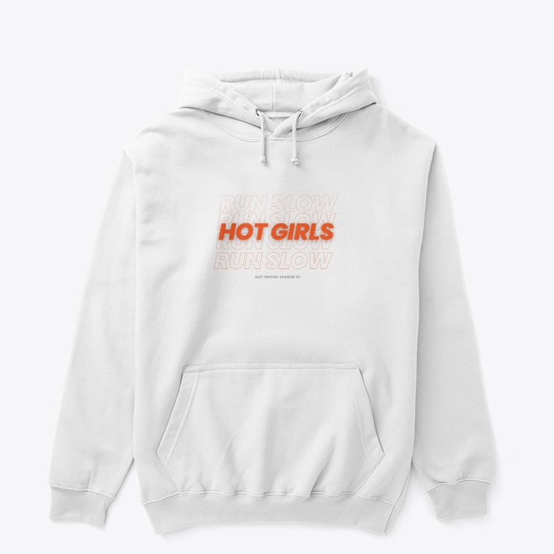 Hot Girls Run Slow