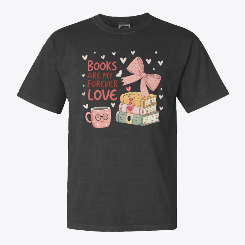 "Books Are My Forever Love T-Shirt 