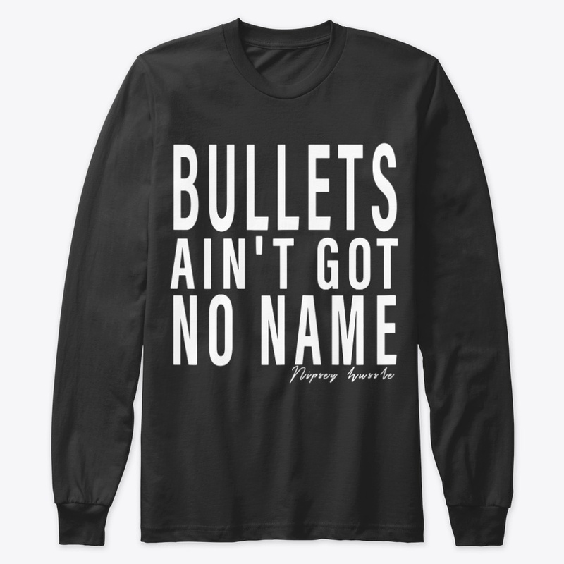 Bullets Ain't Got No Name T-Shirt