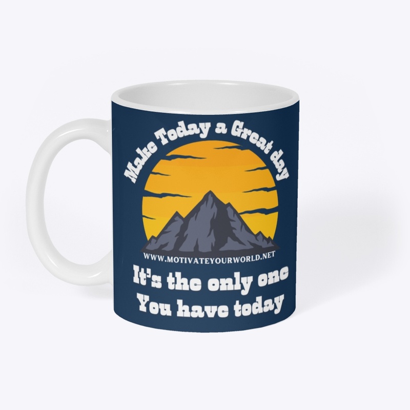 Make Today a Great Day