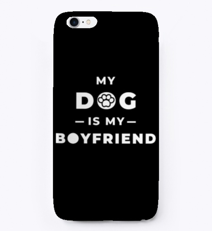 My Dog Is My Boyfriend (Black)