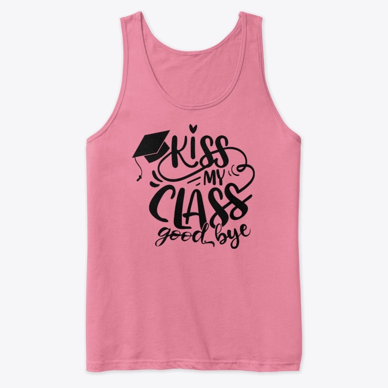 Kiss my class goodbye
