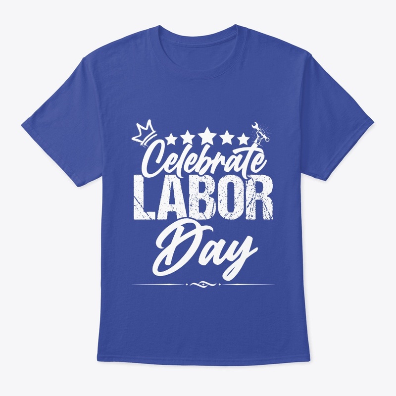 Labor Day A Day to Celebrate and App