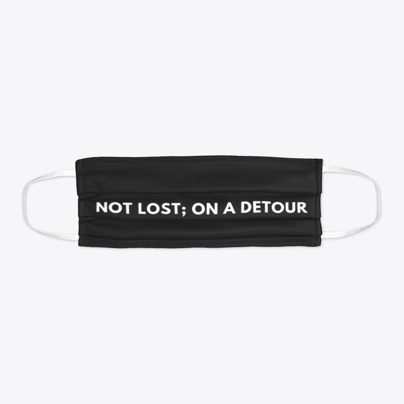 NOT LOST; ON A DETOUR