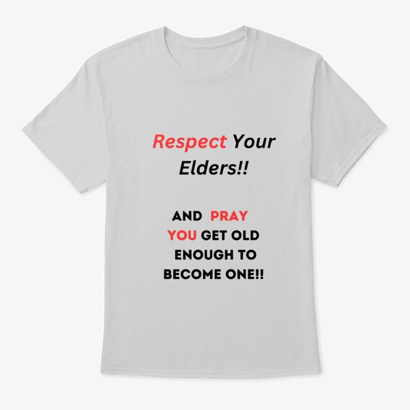 Respect Your Elders!