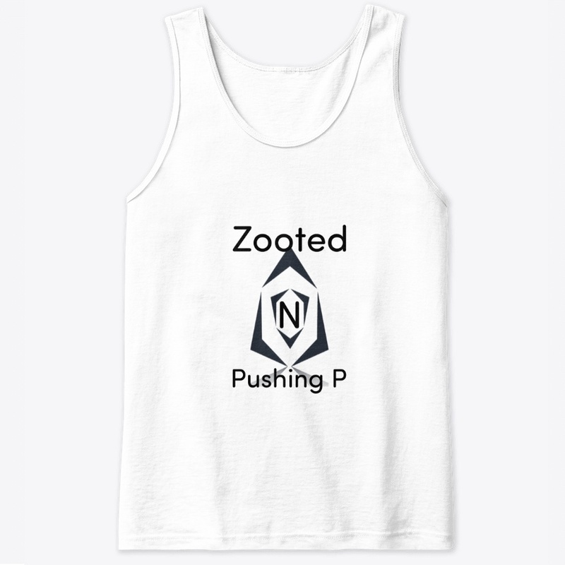 Zooted N Pushing P
