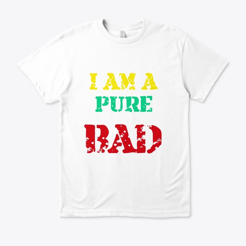 Iam a pure bad