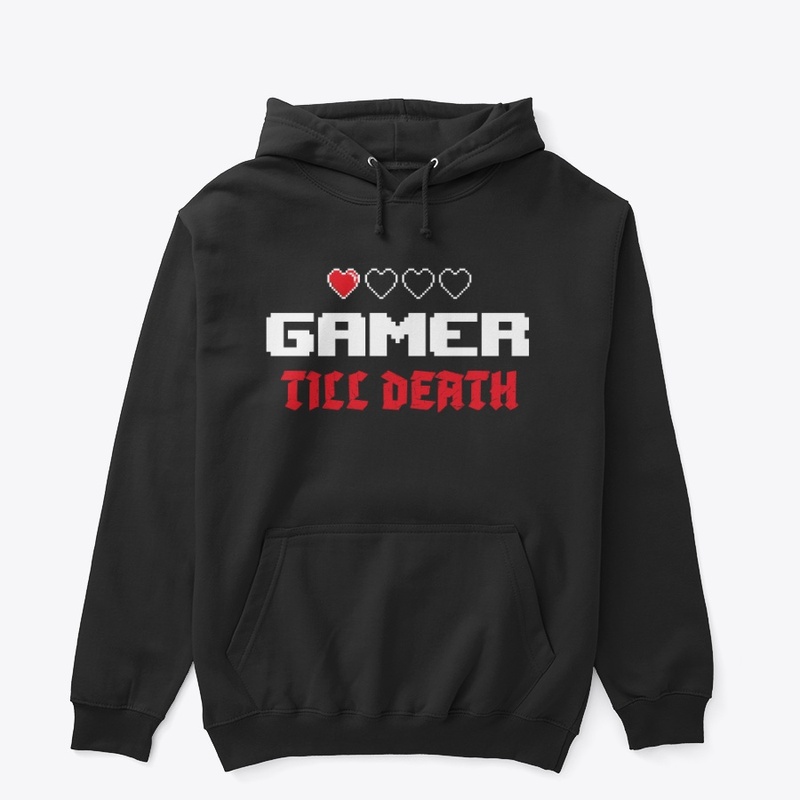 Gamer till death!