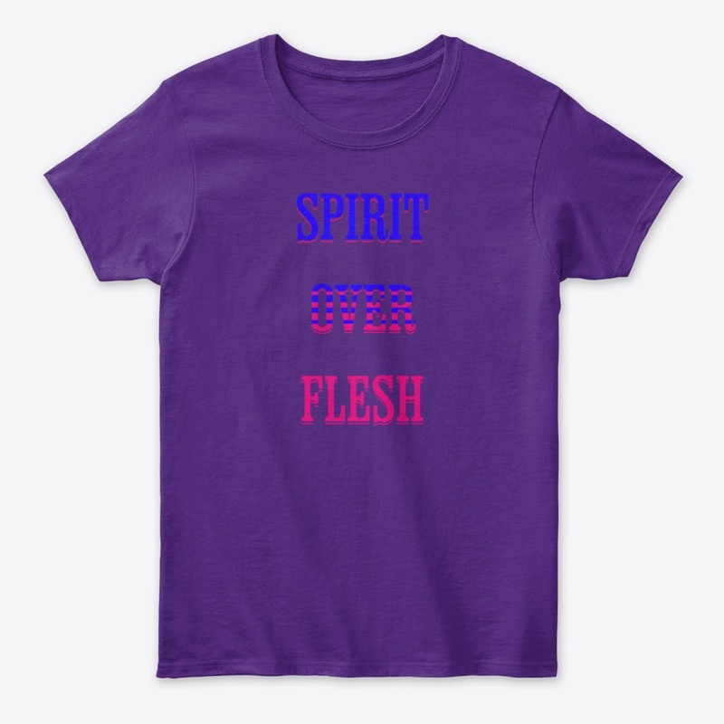 Spirit over flesh