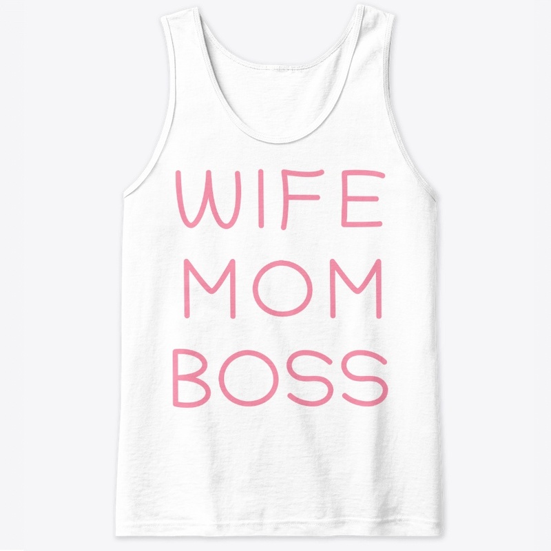 WIFE MOM BOSS