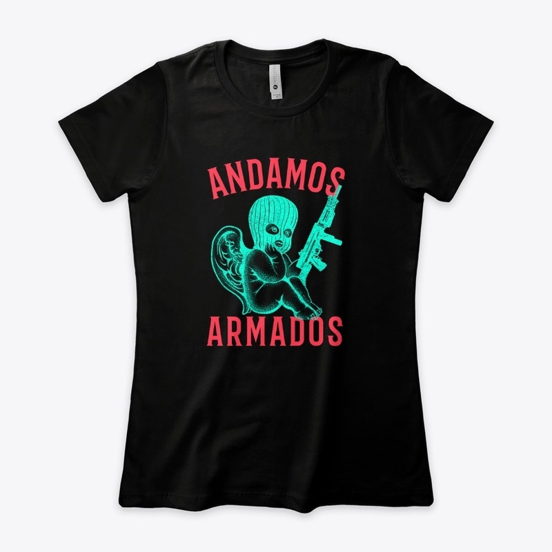 Andamos Armados (we're armed)