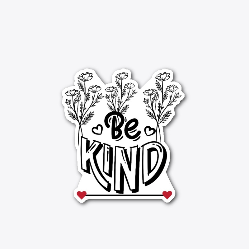 Choose Kindness -Be Kind Graphic Design