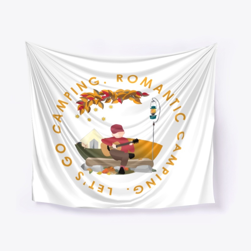 Let's go camping. Romantic camping.