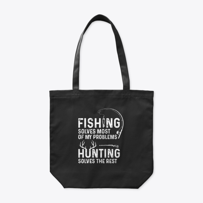 Fishing solves most of my problems 