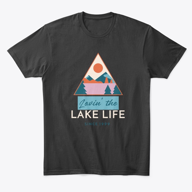 LOVIN' THE LAKE LIFE T-SHIRT UNISEX FALL