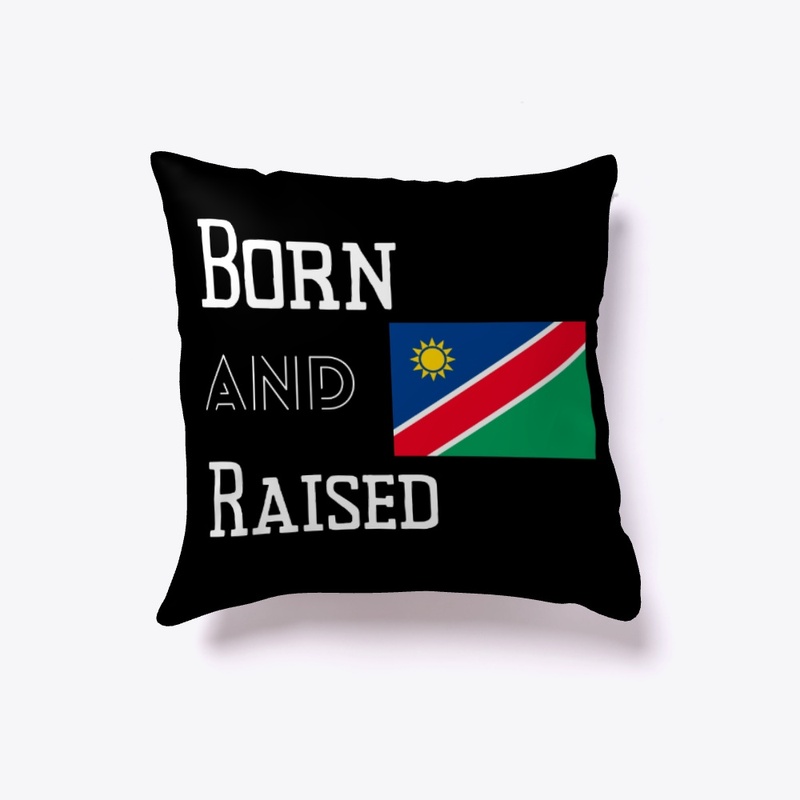 Born and raised - Namibia