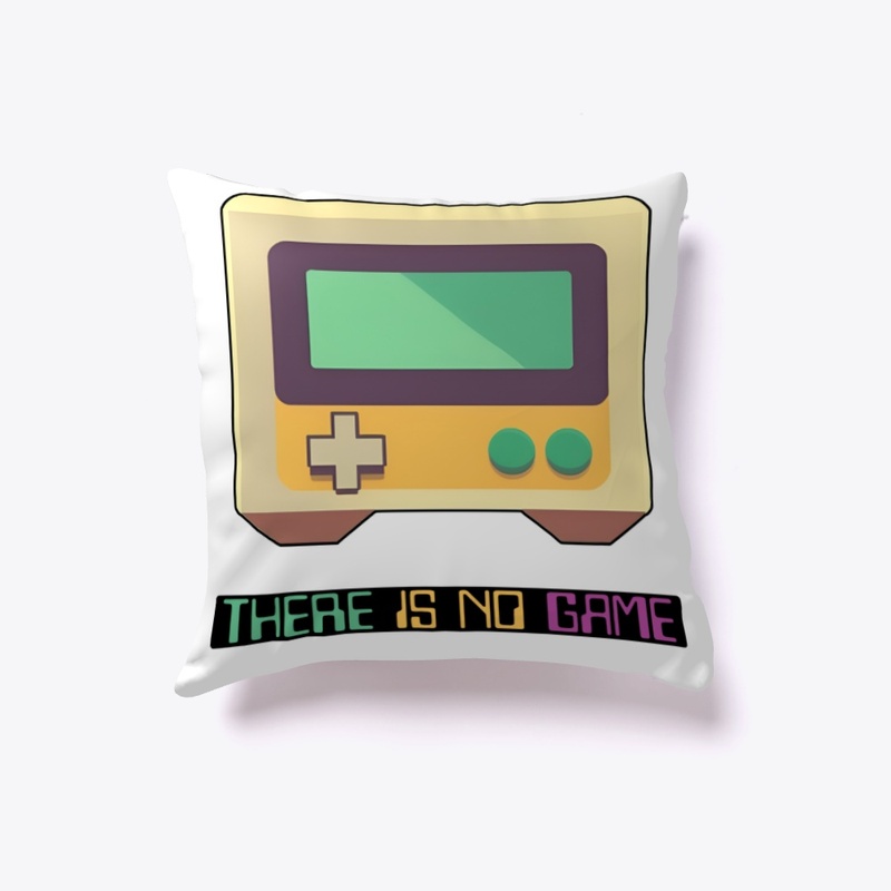 There Is No Game