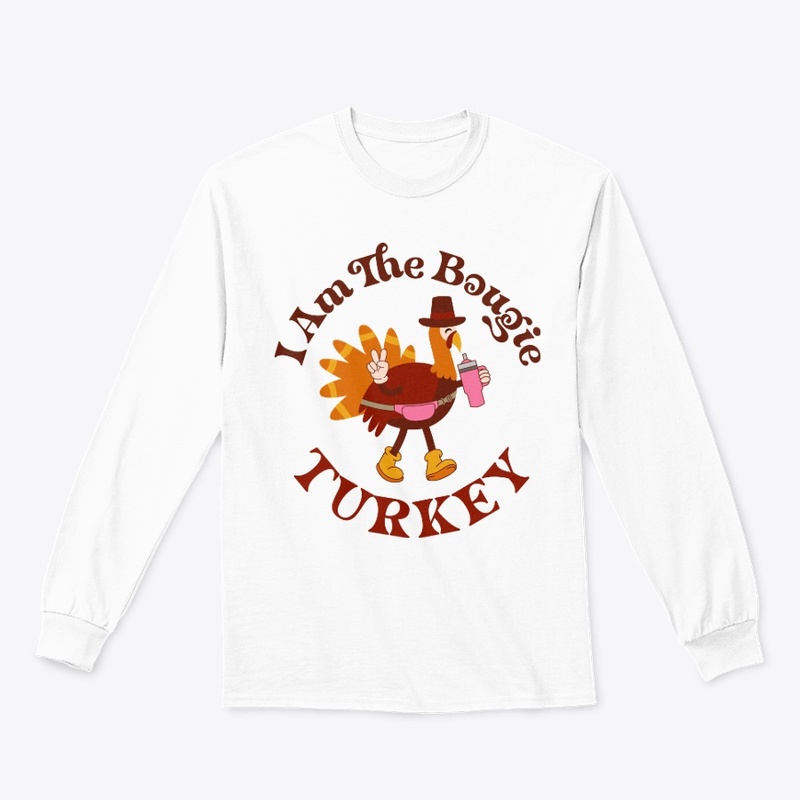 I am the boujie turkey