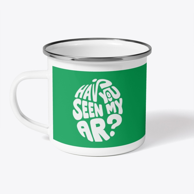 Have You Seen My Ar - Camping mug - Camping mug