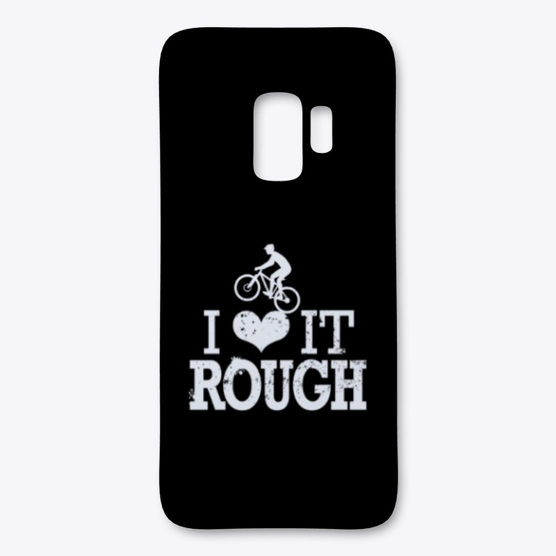 I Love It Rough - male mountain biker
