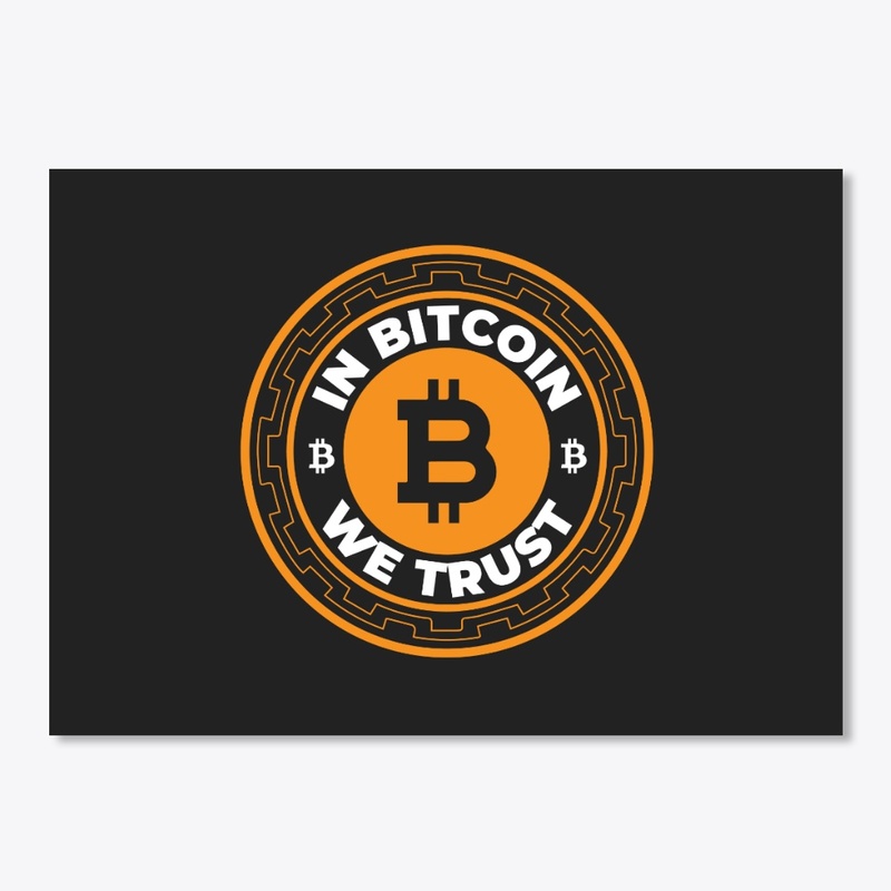 In Bitcoin We Trust - Cryptocurrency Lov