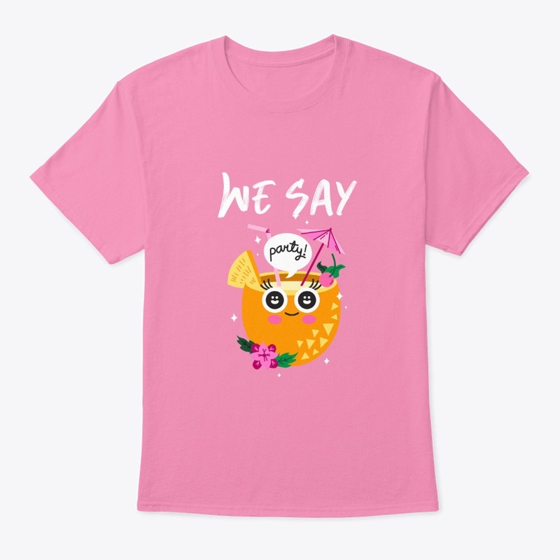 We Say Party! Pineapple