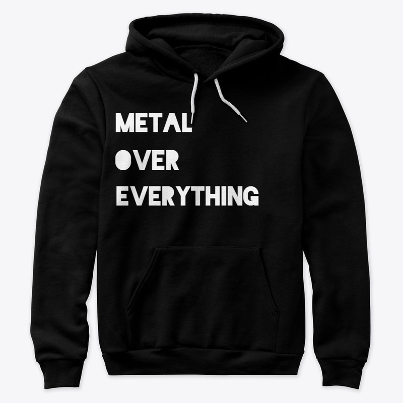 METAL OVER EVERYTHING HOODIES