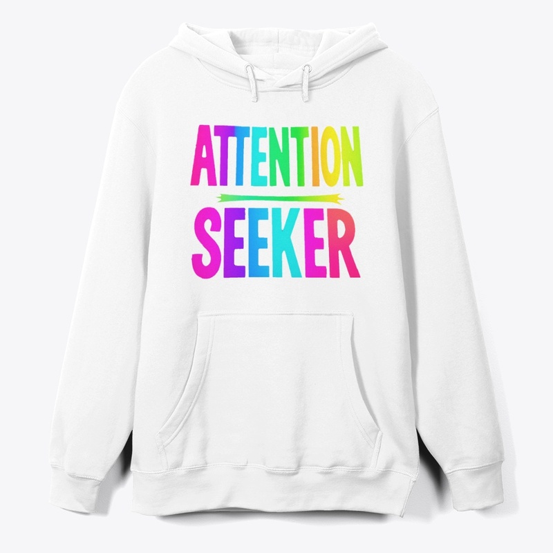 ATTENTION SEEKER Statement Tee