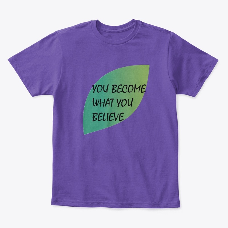 You Become What You Believe