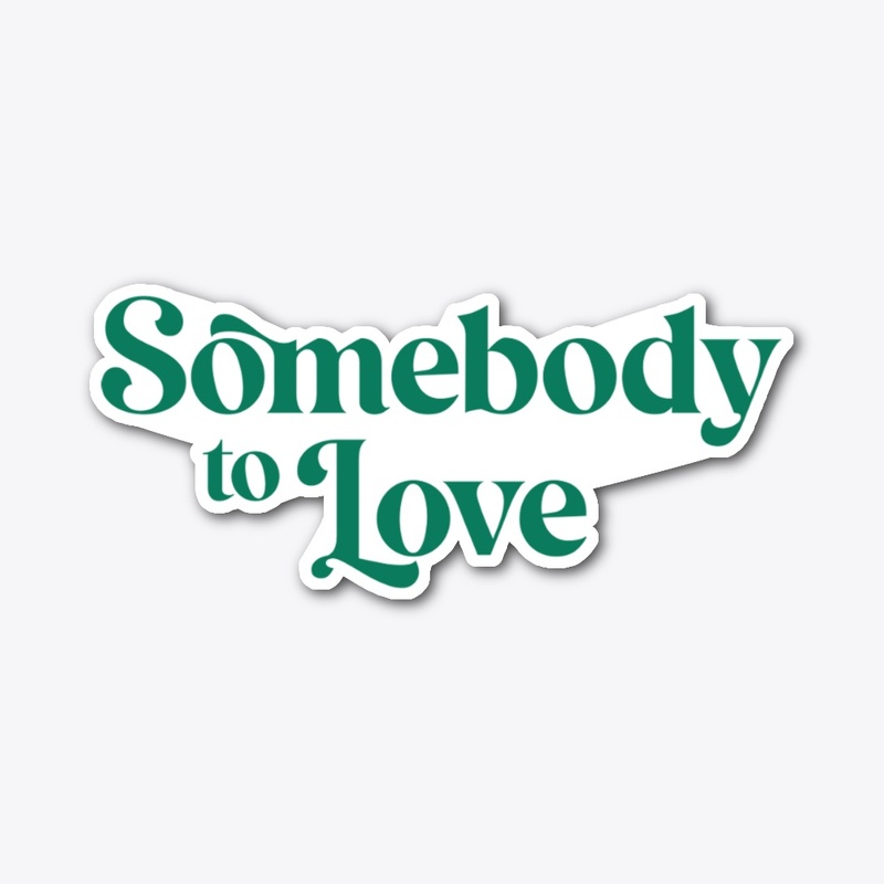 Somebody To Love