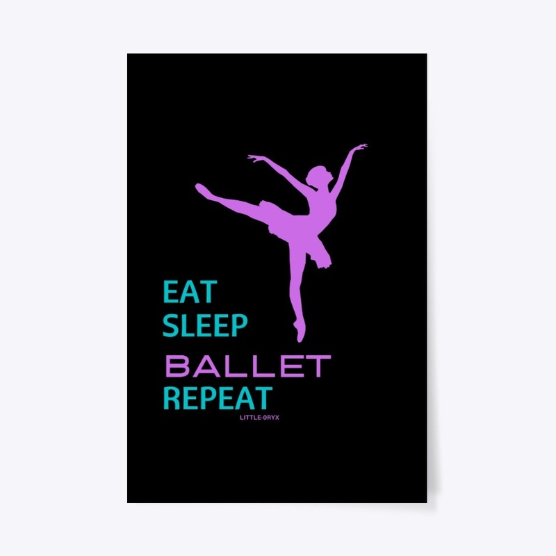 Eat Sleep Ballet Repeat