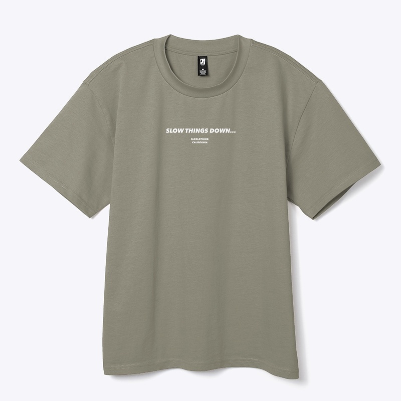 Slow Things Down Relaxed Fit Premium Tee