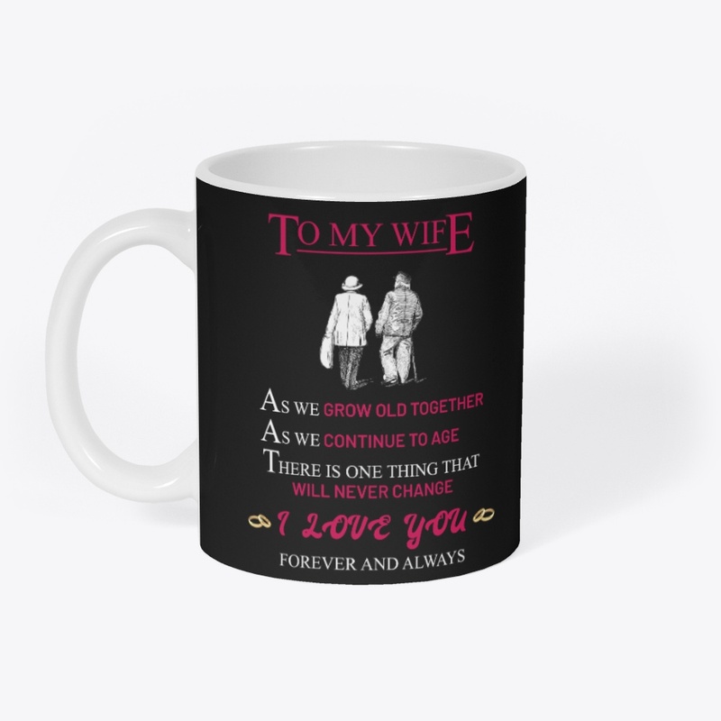 To My Wife, as we Grow old together