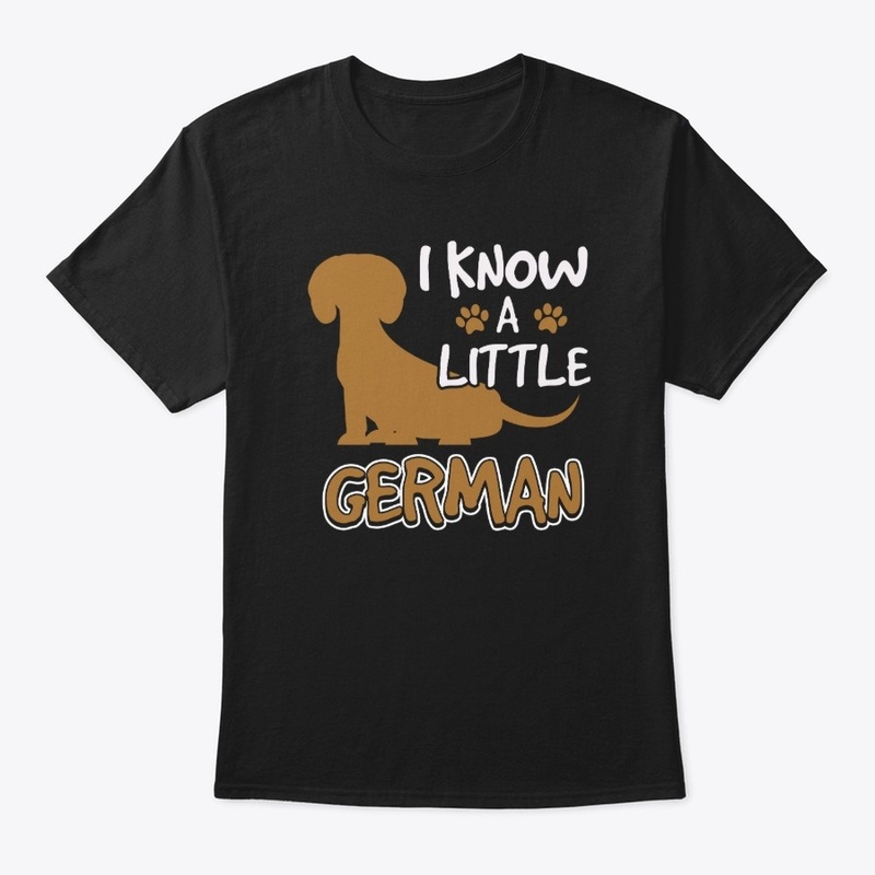 I Know a Little German Dachshund