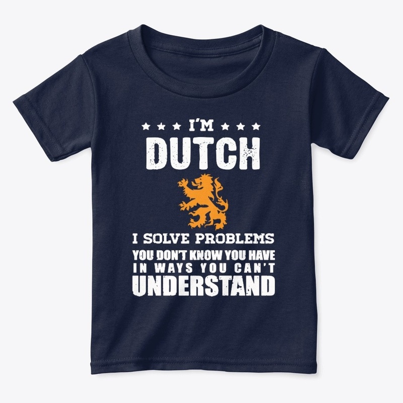 I'm Dutch - I solve problems 