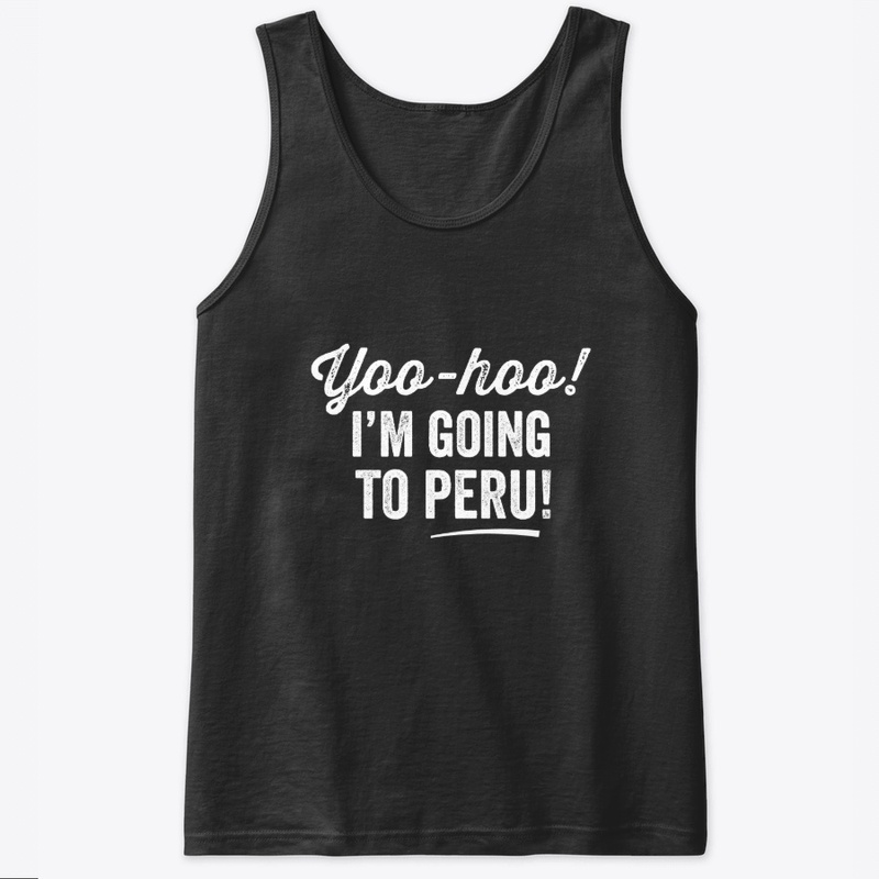Yoo-hoo! I'm going to Peru!