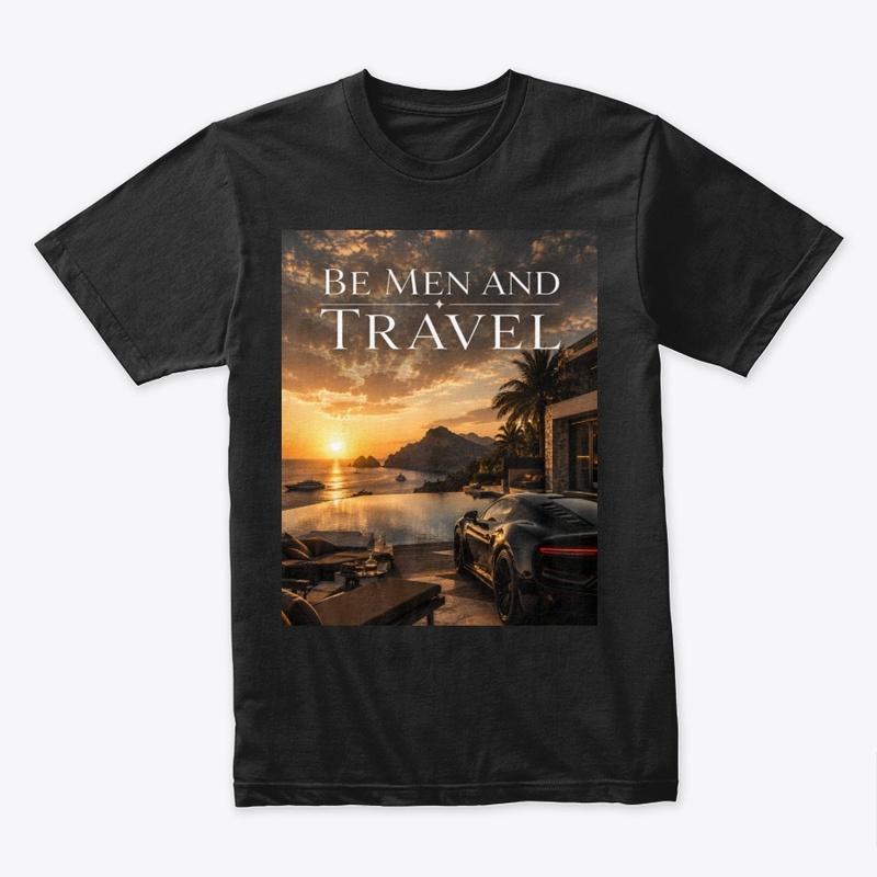 Be Men and Travel (Black Car)