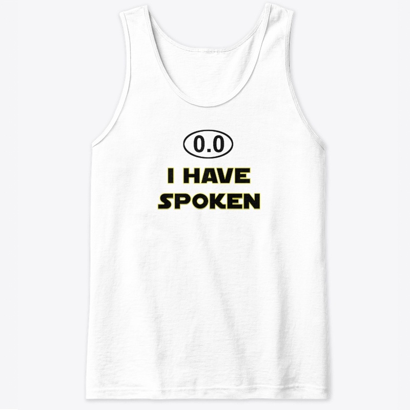 0.0 I Have Spoken, I don't Run