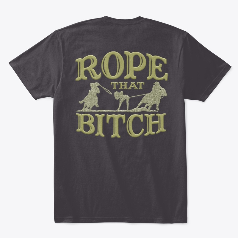 Rope That Bitch-Rodeo Tshirt