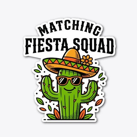  Matching Fiesta Squad Standard T-Shirt Front