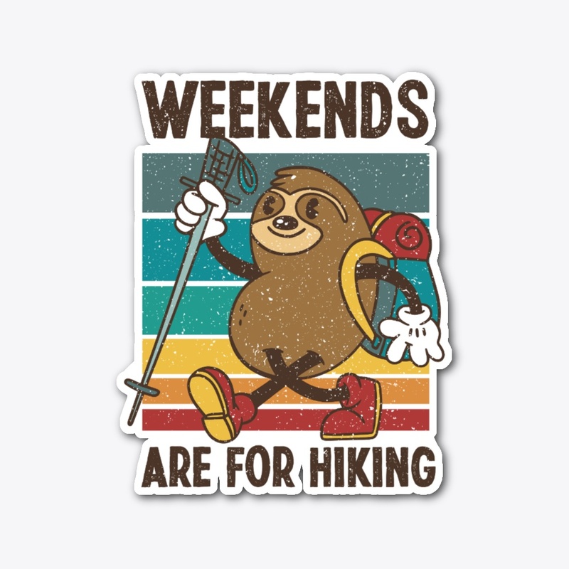 The Weekends Are For Hiking 
