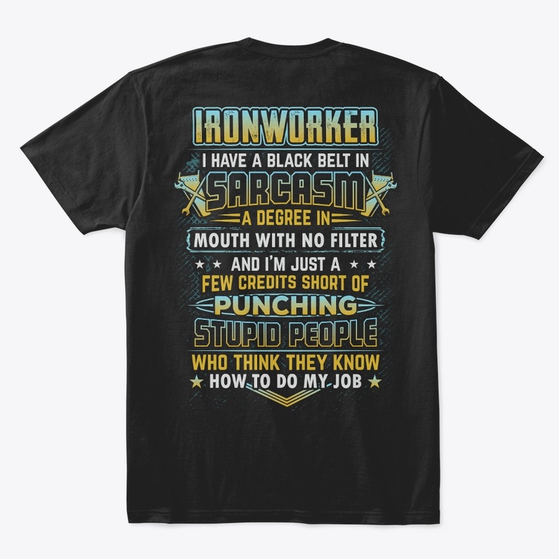 Sarcastic Ironworker Shirt
