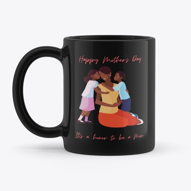 Its a honor to be a Mom