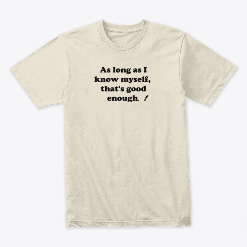 As long as I know myself