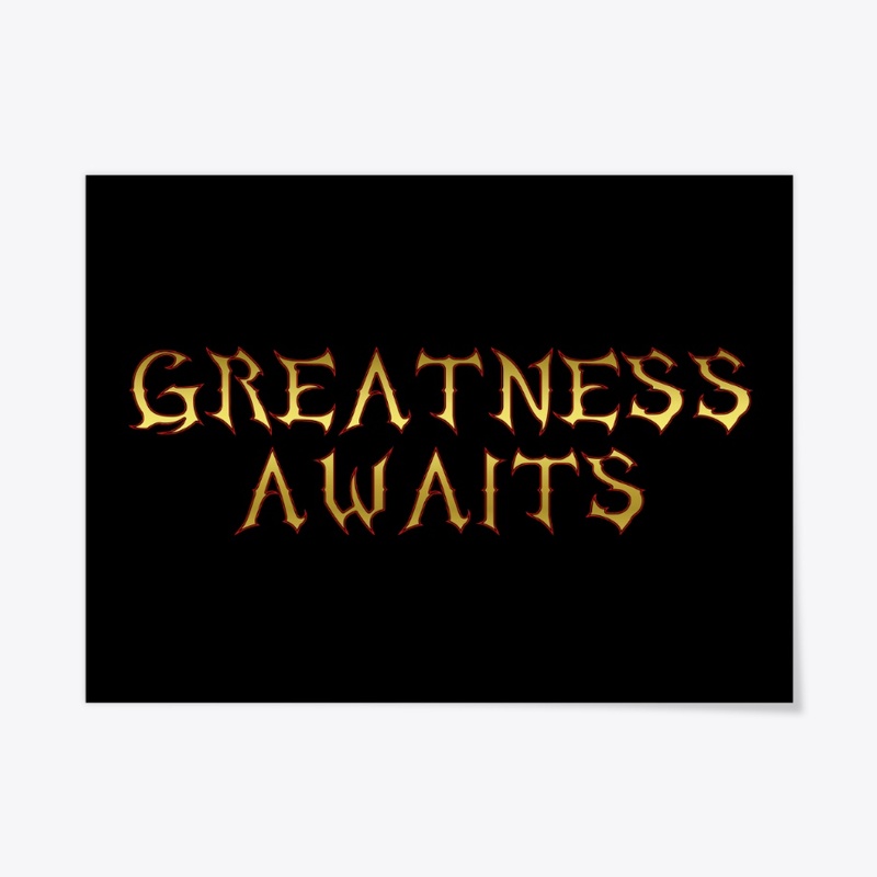 Greatness Awaits