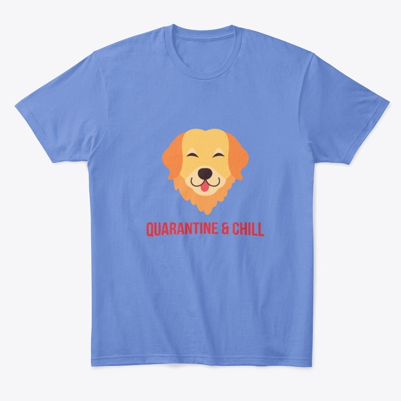 Quarantine & Chill Dog